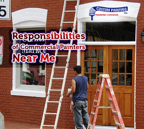 Responsibilities of Commercial Painters Near Me