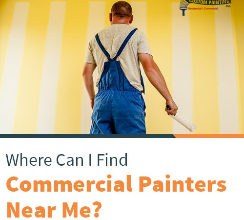Where Can I Find Commercial Painters Near Me?