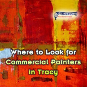 Where to Look for Commercial Painters in Tracy