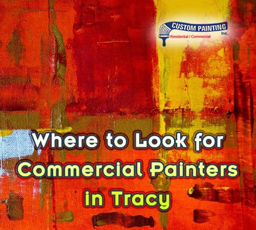 Where to Look for Commercial Painters in Tracy
