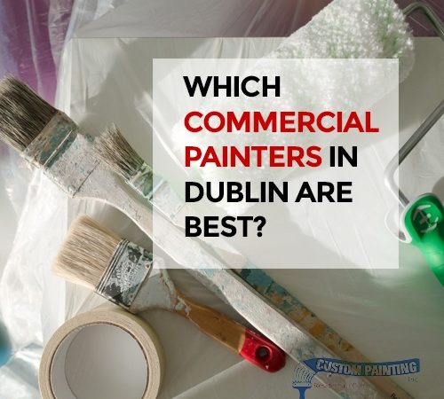 Which Commercial Painters in Dublin Are the Best?