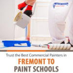 Trust the Best Commercial Painters in Fremont to Paint Schools