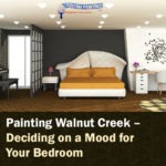 Painting Walnut Creek - Deciding on a Mood for Your Bedroom