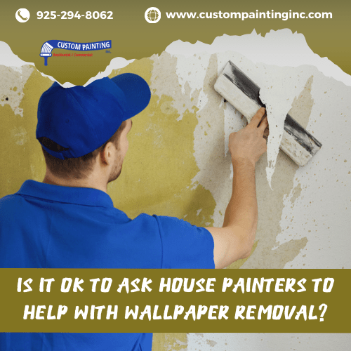 Is It OK to Ask House Painters to Help with Wallpaper Removal