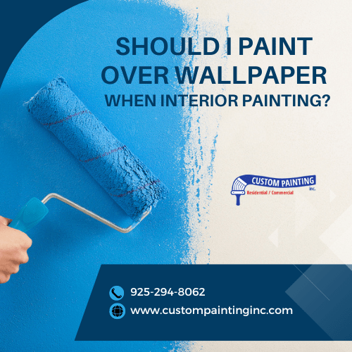 Should I Paint Over Wallpaper When Interior Painting