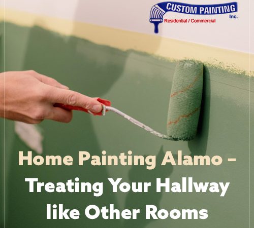 Home Painting Alamo – Treating Your Hallway Like Other Rooms