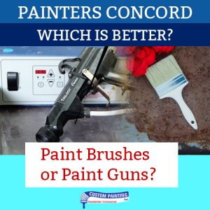 Painters Concord – Which Is Better – Paint Brushes or Paint Guns?