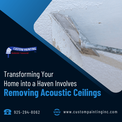 Transforming Your Home into a Haven Involves Removing Acoustic Ceilings