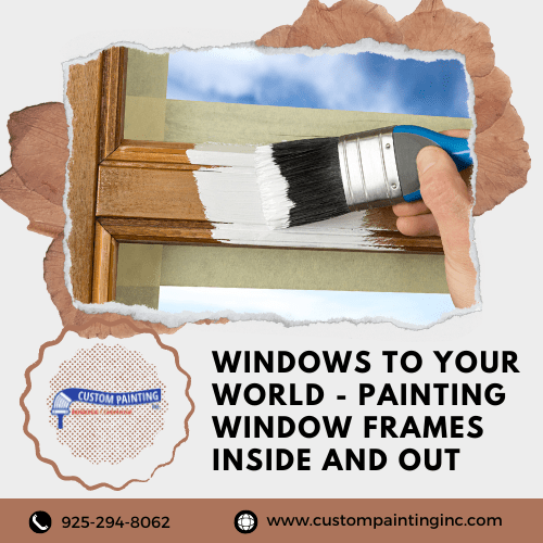 Windows to Your World-Painting Window Frames Inside and Out