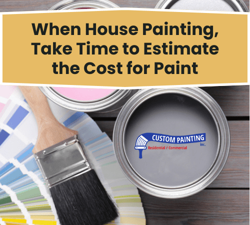 When House Painting, Take Time to Estimate the Cost for Paint