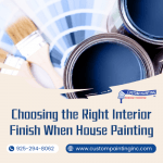 Choosing the Right Interior Finish When House Painting