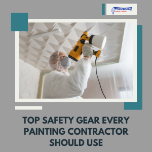 Top Safety Gear Every Painting Contractor Should Use