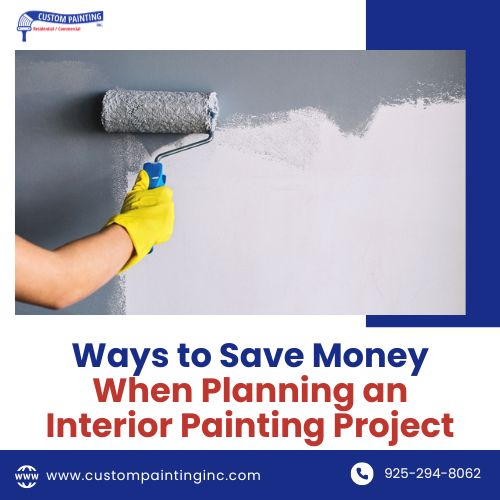 Ways to Save Money When Planning an Interior Painting-Project