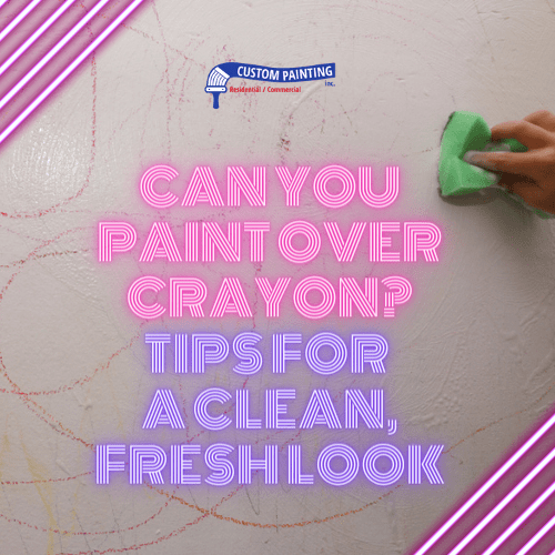 Can You Paint Over Crayon? Tips for a Clean, Fresh Look