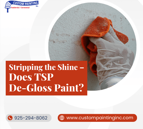 Stripping the Shine – Does TSP De-Gloss Paint?