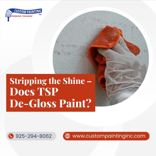 Stripping the Shine – Does TSP De-Gloss Paint?