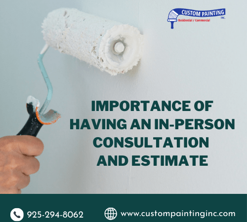 Importance of Having an In-Person Consultation and Estimate