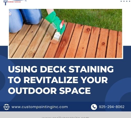 Using Deck Staining to Revitalize Your Outdoor Space