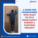 A Guide for Homeowners Who Want to Stay Home Safely During a Painting Project