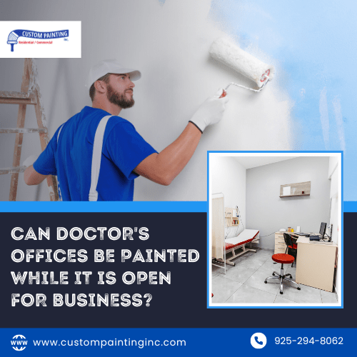 Can Doctor's Offices Be Painted While It Is Open for Business