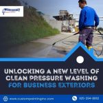 Unlocking a New Level of Clean Pressure Washing for Business Exteriors