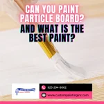Can You Paint Particle Board? And What Is the Best Paint?