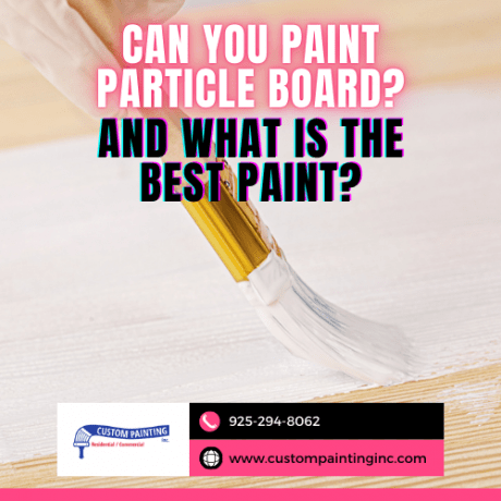 Can You Paint Particle Board? And What Is the Best Paint? | Custom ...