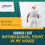 Should I Use Antimicrobial Paint in My House