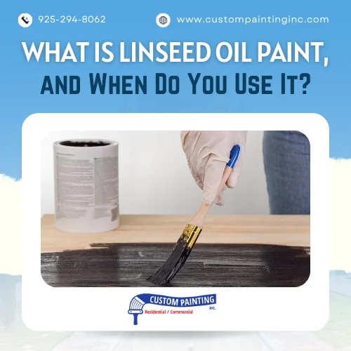 What Is Linseed Oil Paint, and When Do You Use It?