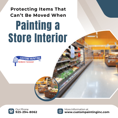 Protecting Items That Can’t Be Moved When Painting a Store Interior