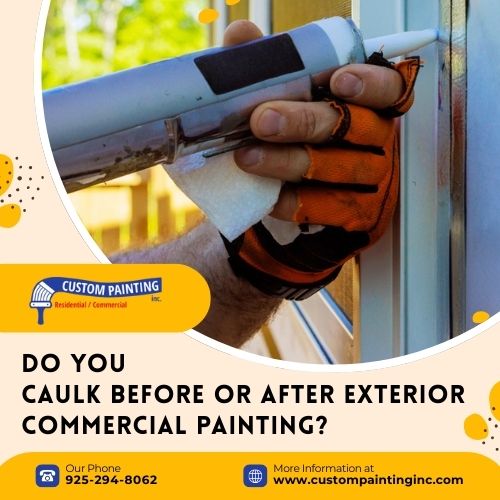 Do You Caulk Before or After Exterior Commercial Painting?