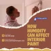 How Humidity Can Affect Interior Paint