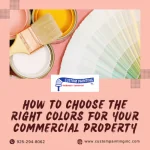 How to Choose the Right Colors for Your Commercial Property